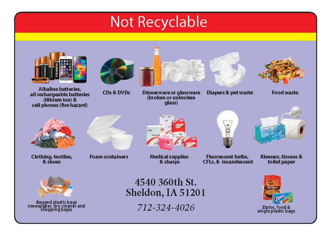 Not Recyclable Materials: alkaline batteries, cell phones, CDs, glass dinnerware, diapers, food wast
